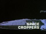 Galactica 1980: Space Croppers